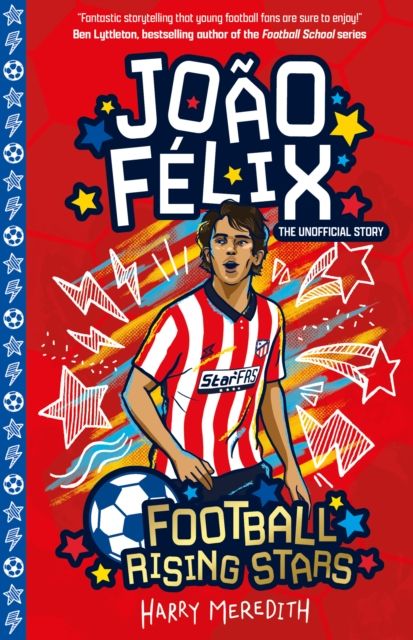 João Félix : the unofficial story