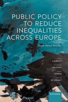 Public Policy to Reduce Inequalities across Europe : Hope Versus Reality
