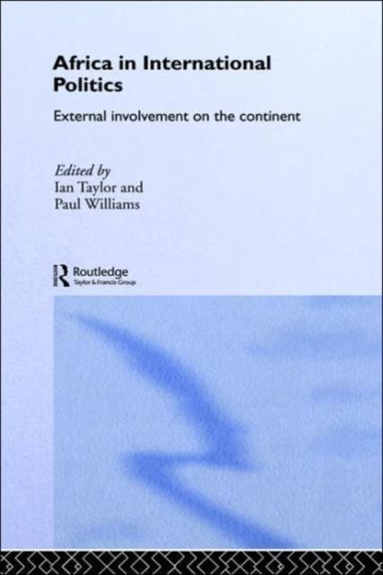 Africa in International Politics : External Involvement on the Continent