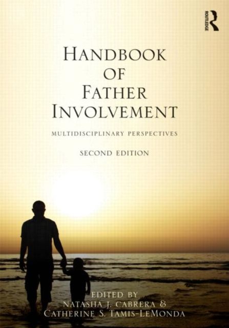 Handbook of Father Involvement : Multidisciplinary Perspectives, Second Edition