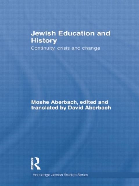 Jewish Education and History : Continuity, crisis and change