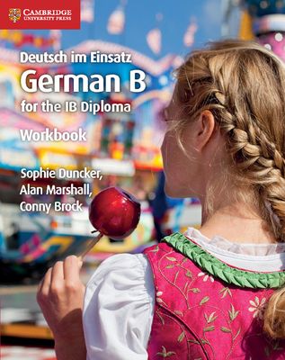 Deutsch im Einsatz Workbook : German B for the IB Diploma