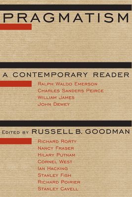 Pragmatism : A Contemporary Reader