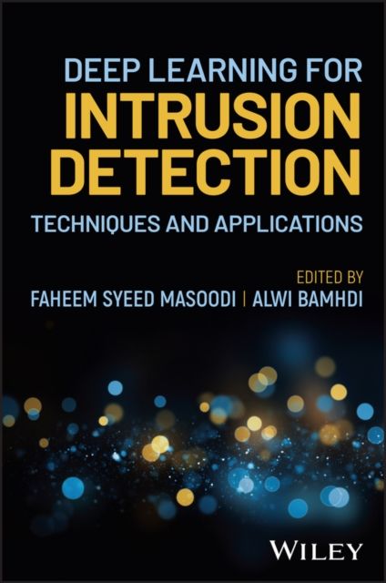 Deep Learning for Intrusion Detection : Techniques and Applications