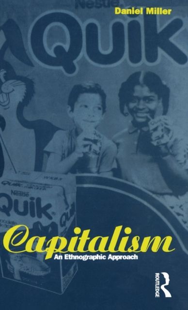 Capitalism : An Ethnographic Approach