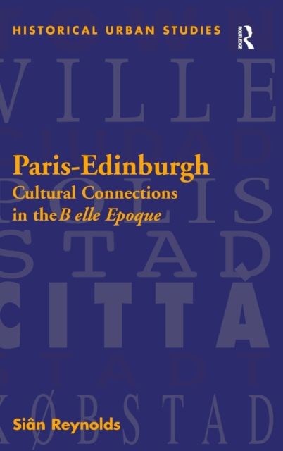 Paris-Edinburgh : Cultural Connections in the Belle Epoque