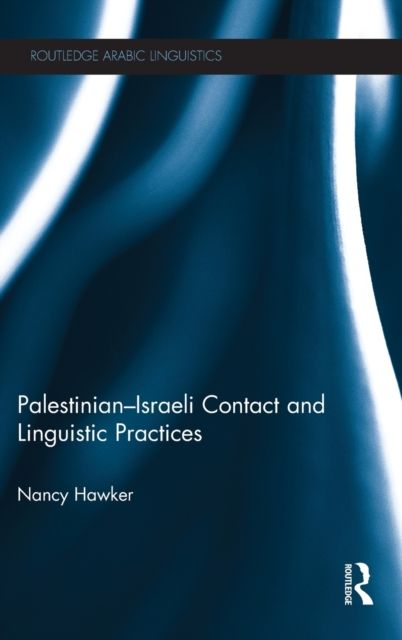 Palestinian-Israeli Contact and Linguistic Practices