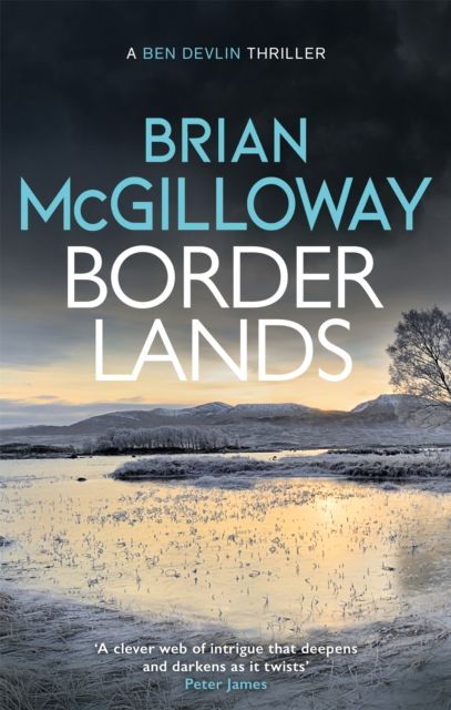Borderlands : A body is found in the borders of Northern Ireland in this totally gripping novel