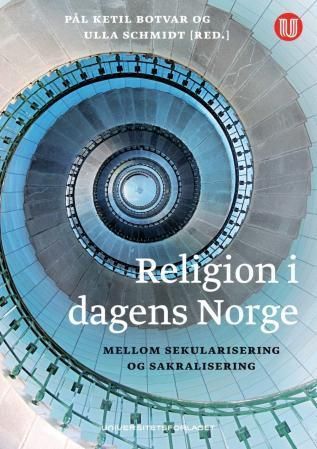 Religion i dagens Norge : mellom sekularisering og sakralisering