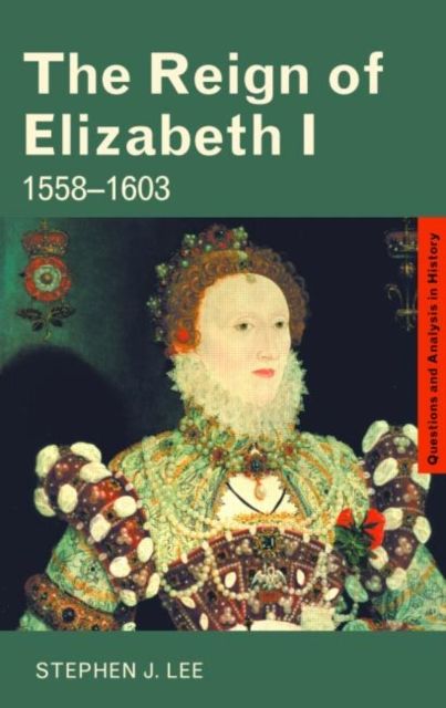 The Reign of Elizabeth I : 1558–1603