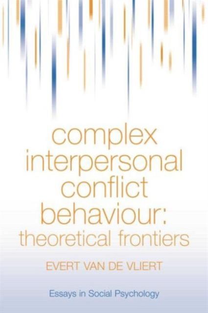 Complex Interpersonal Conflict Behaviour : Theoretical Frontiers