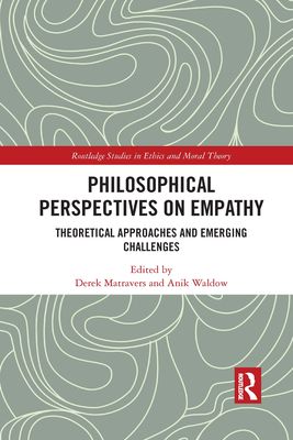 Philosophical Perspectives on Empathy : Theoretical Approaches and Emerging Challenges