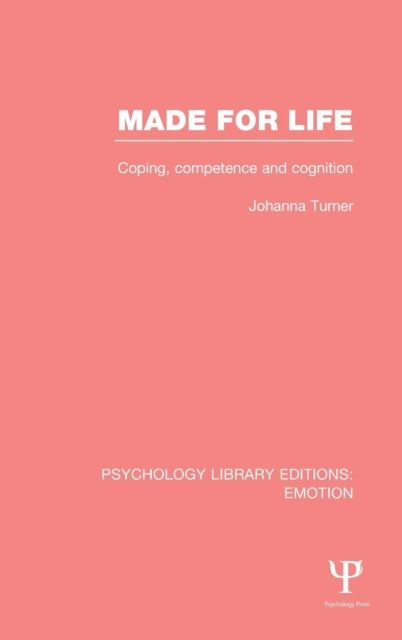 Made for Life : Coping, Competence and Cognition