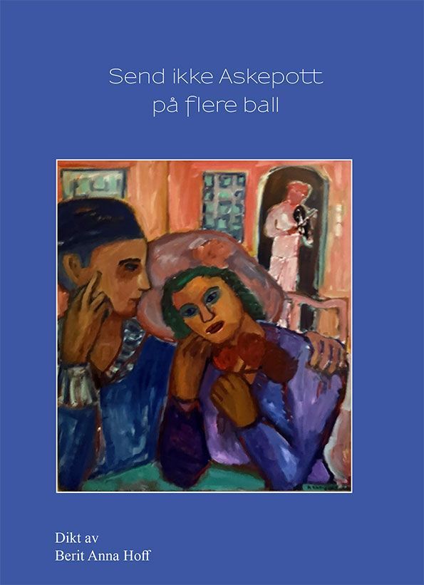 Send ikke Askepott på flere ball : dikt
