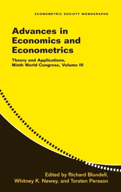Advances in Economics and Econometrics: Volume 3 : Theory and Applications, Ninth World Congress