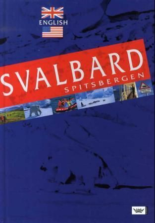 Svalbard : the land with the cold coasts
