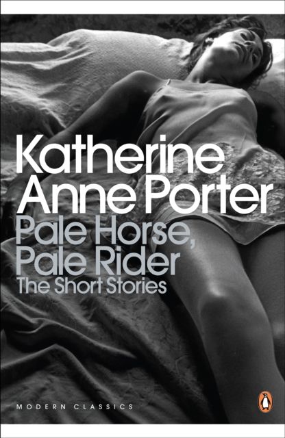 Pale horse, pale rider : the selected short stories