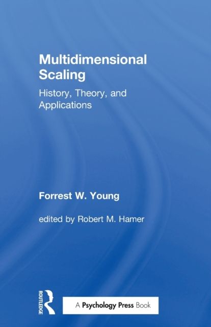 Multidimensional Scaling : History, Theory, and Applications