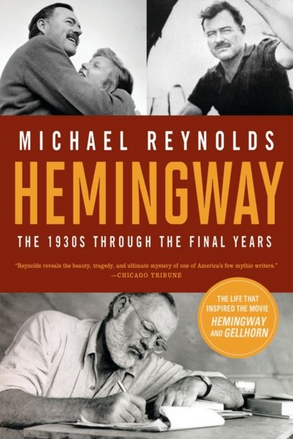 Hemingway : The 1930s through the Final Years