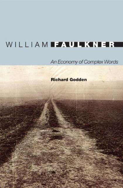 William Faulkner : An Economy of Complex Words