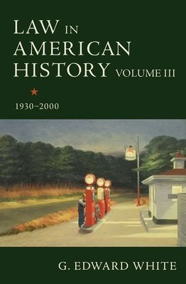 Forsidebilde av Law in American History, Volume III : 1930-2000