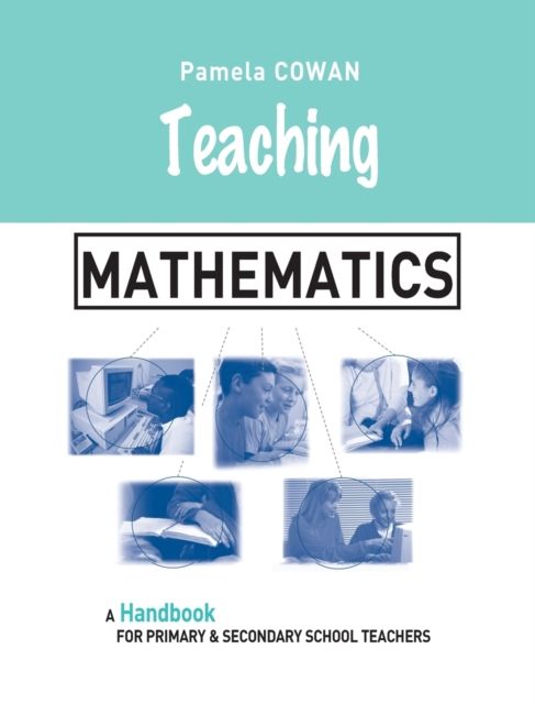 Teaching Mathematics : A Handbook for Primary and Secondary School Teachers