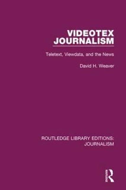 Videotex Journalism : Teletext Viewdata and the News