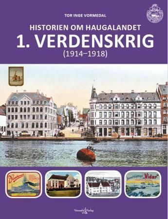 Historien om Haugalandet : 1.verdenskrig (1914-1918)