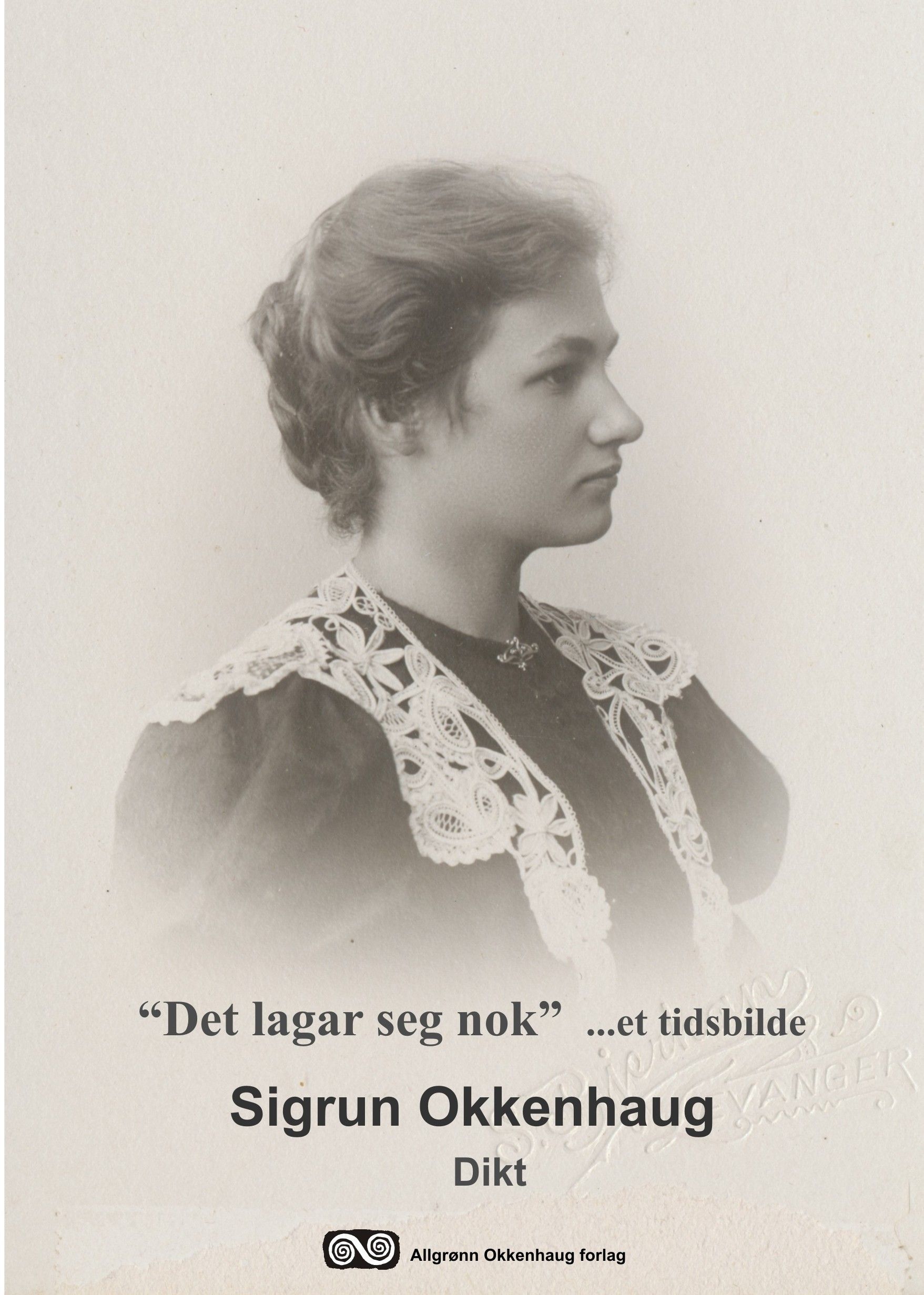 Det lagar seg nok : et tidsbilde : dikt