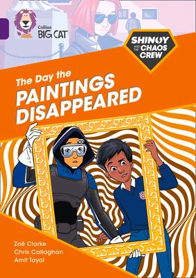 Shinoy and the Chaos Crew: The Day the Paintings Disappeared : Band 08/Purple