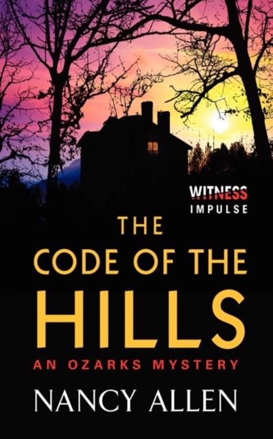 The Code of the Hills : An Ozarks Mystery