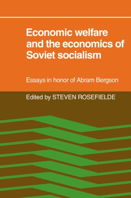 Forsidebilde av Economic Welfare and the Economics of Soviet Socialism : Essays in honor of Abram Bergson