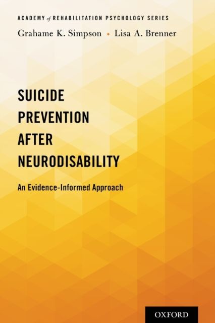 Suicide Prevention After Neurodisability : An Evidence-Informed Approach