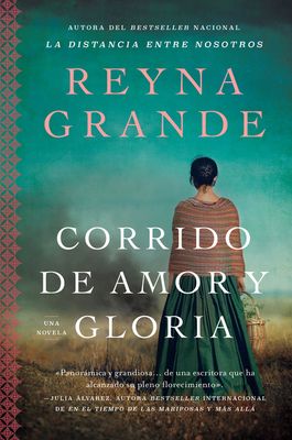 A Ballad of Love and Glory / Corrido de amor y gloria (Spanish edition) : Una novela