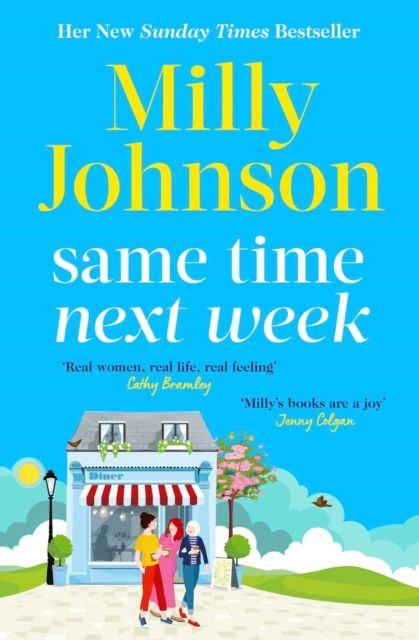Same Time Next Week : 'Real women, real life, real feeling, Milly brings it all.' CATHY BRAMLEY