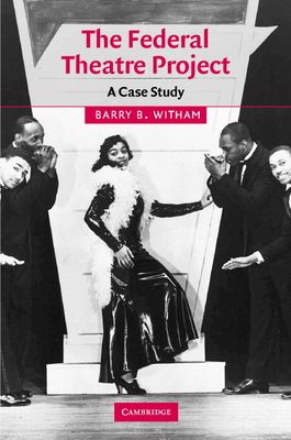 The Federal Theatre Project : A Case Study