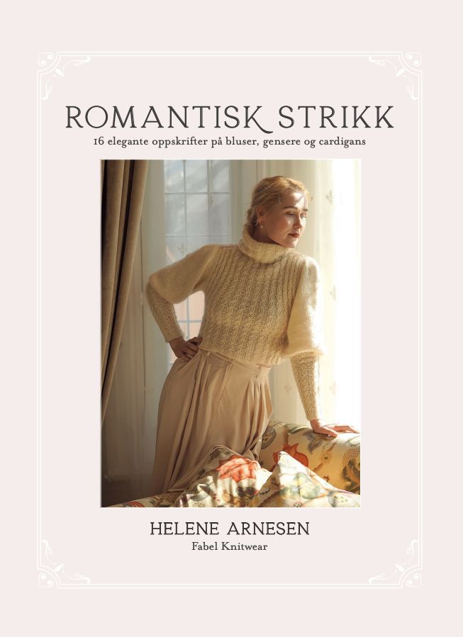 Romantisk strikk : 16 elegante oppskrifter på bluser, gensere og cardigans