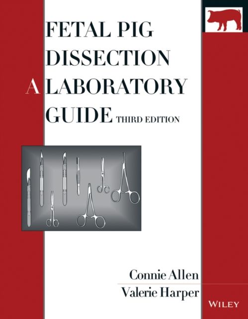 Fetal Pig Dissection : A Laboratory Guide