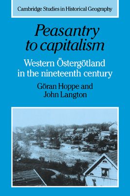 Peasantry to Capitalism : Western Ostergotland in the Nineteenth Century