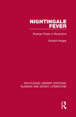 Nightingale Fever : Russian Poets in Revolution