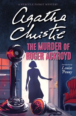 The murder of Roger Ackroyd : a Hercule Poirot mystery