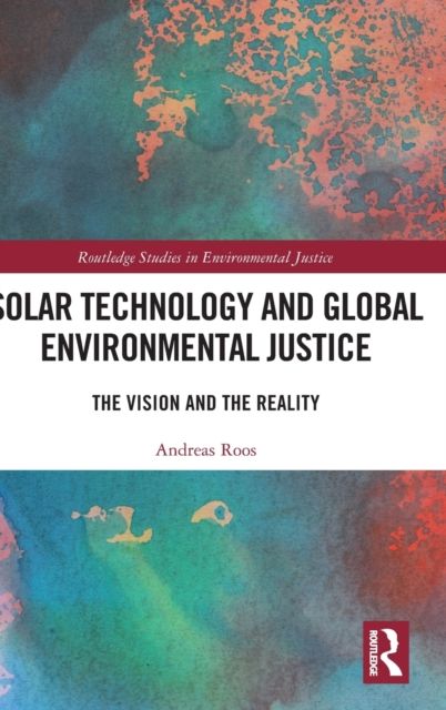 Solar Technology and Global Environmental Justice : The Vision and the Reality