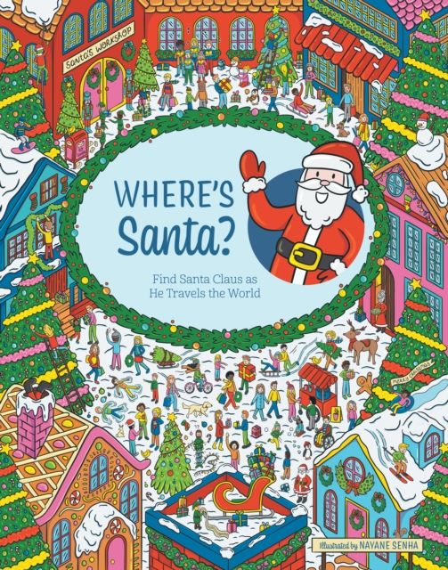 Where's Santa? : Find Santa Claus as He Travels the World