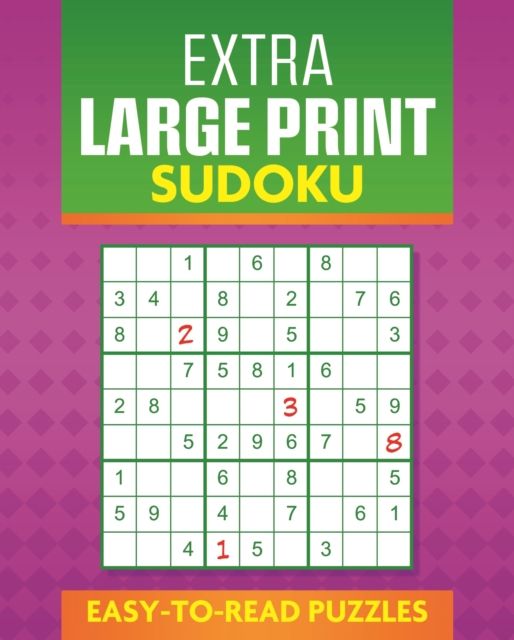 Extra Large Print Sudoku : Easy to Read Puzzles