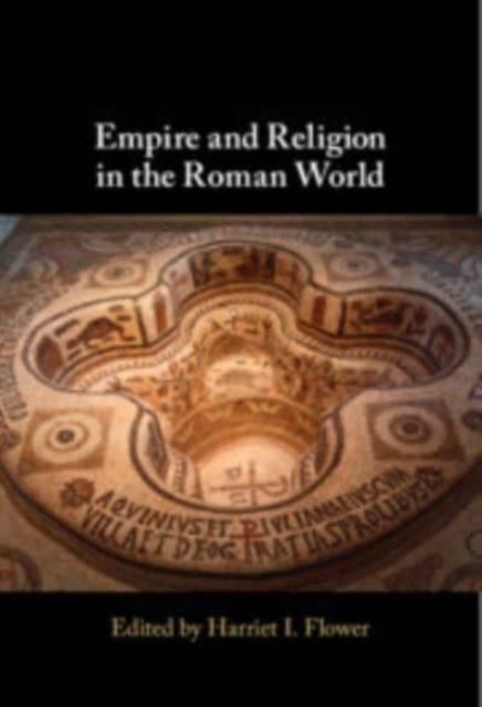 Empire and Religion in the Roman World
