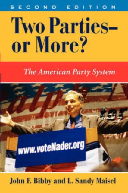 Two Parties--or More? : The American Party System, Second Edition