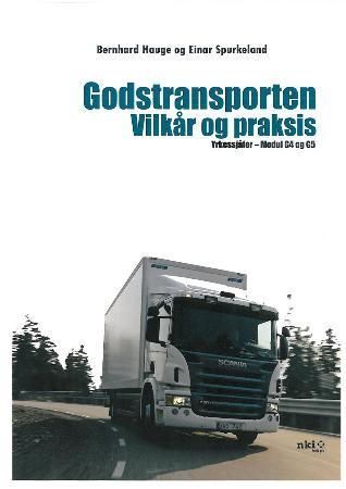 Godstransporten : vilkår og praksis : yrkessjåfør modul G4 og G5