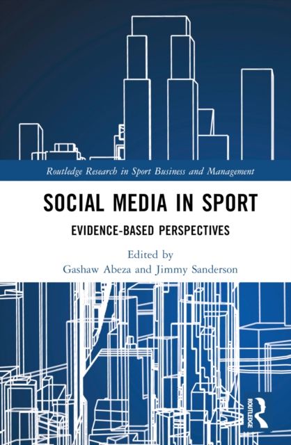 Social Media in Sport : Evidence-Based Perspectives