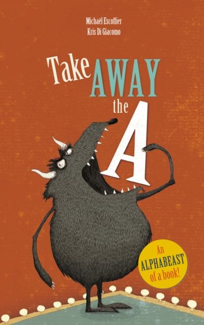 Take away the a : an alphabeast of a book!