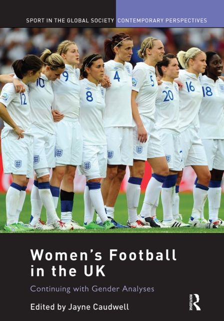 Women's Football in the UK : Continuing with Gender Analyses